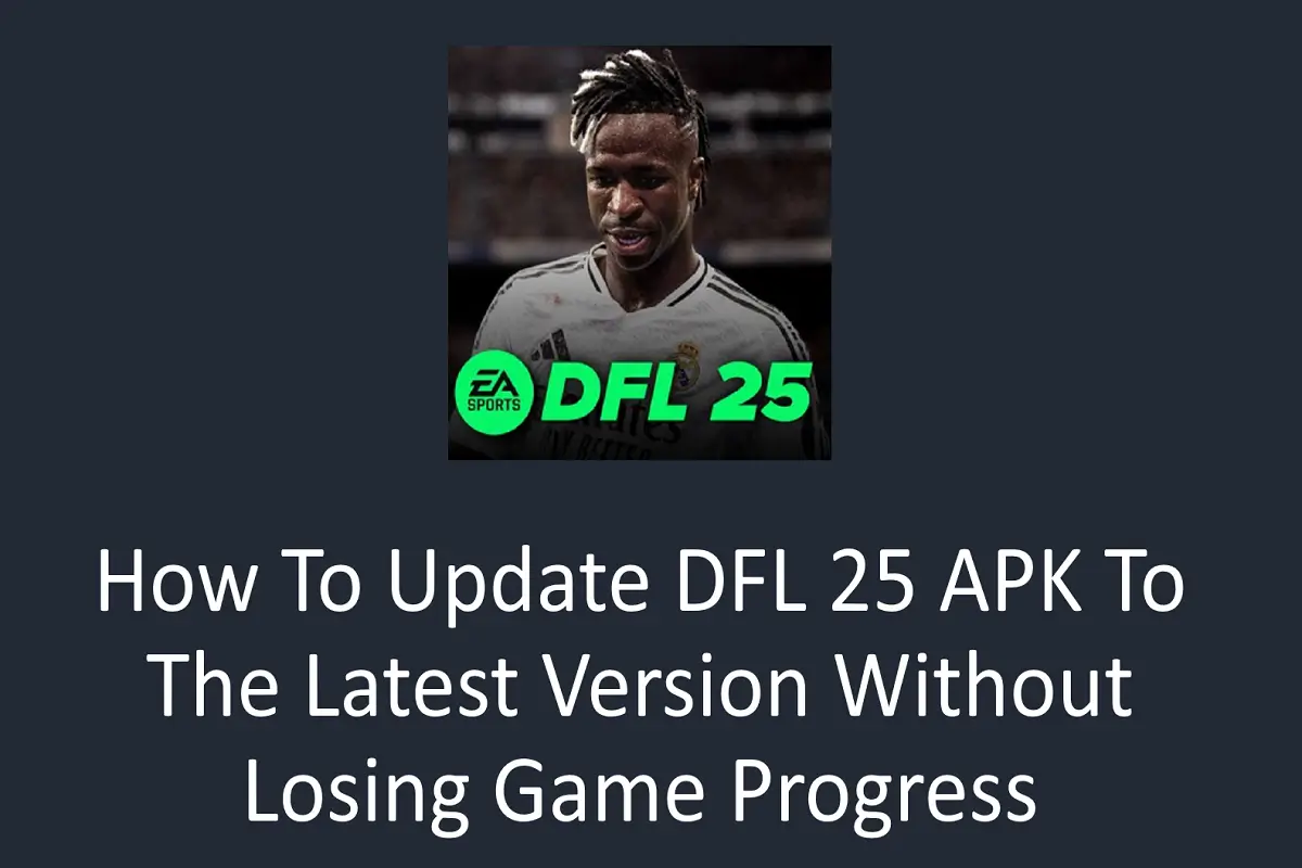 How to Update DFL 25 APK to the Latest Version Without Losing Game Progress